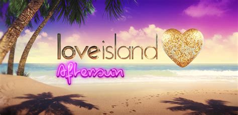 Love Island Aftersun